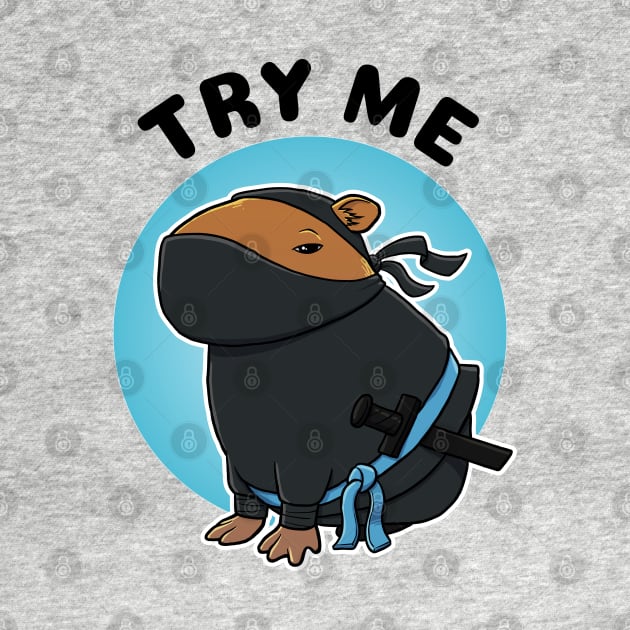 Try Me Capybara Ninja by capydays